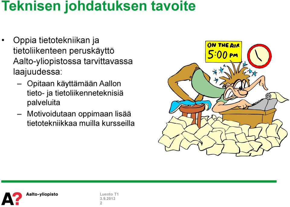 laajuudessa: Opitaan käyttämään Aallon tieto- ja