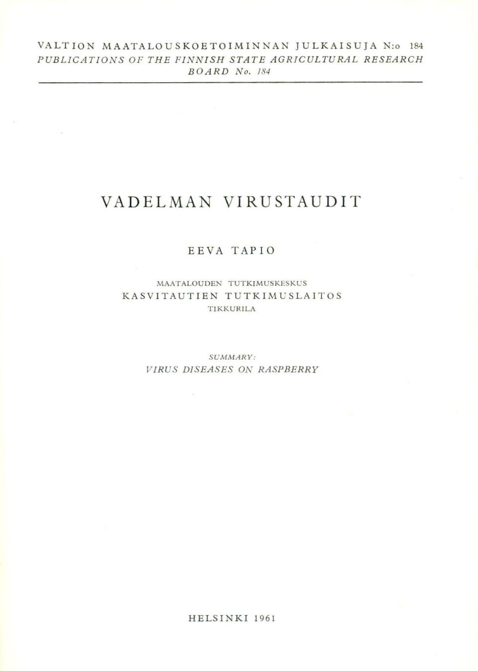 184 VADELMAN VIRUSTAUDIT EEVA TAPIO MAATALOUDEN TUTKIMUSKESKUS