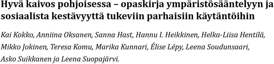Sanna Hast, Hannu I.