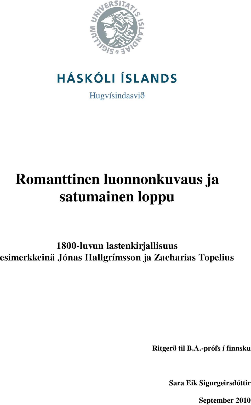 Hallgrímsson ja Zacharias Topelius Ritgerð til B.A.