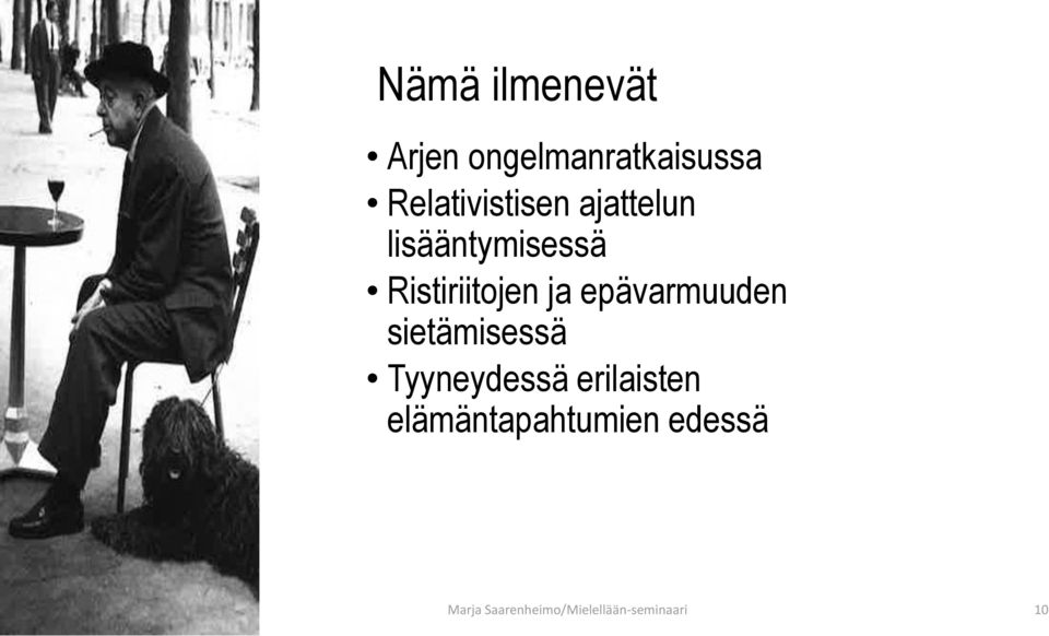 sietämisessä Tyyneydessä erilaisten elämäntapahtumien