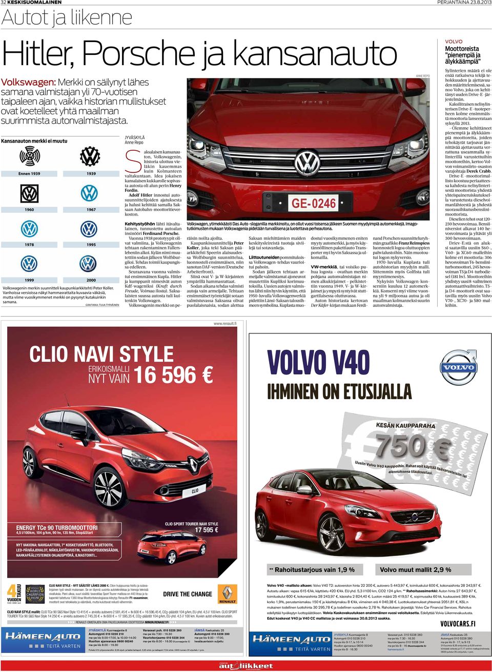 autonvalmistajasta. Kansanauton merkki ei muutu Ennen 1939 1939 1960 1967 1978 1995 1999 2000 Volkswagenin merkin suunnitteli kaupunkiarkkitehti Peter Koller.