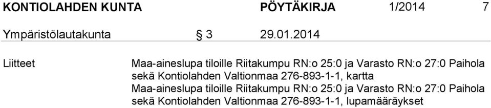 2014 Liitteet Maa-aineslupa tiloille Riitakumpu RN:o 25:0 ja Varasto RN:o 27:0
