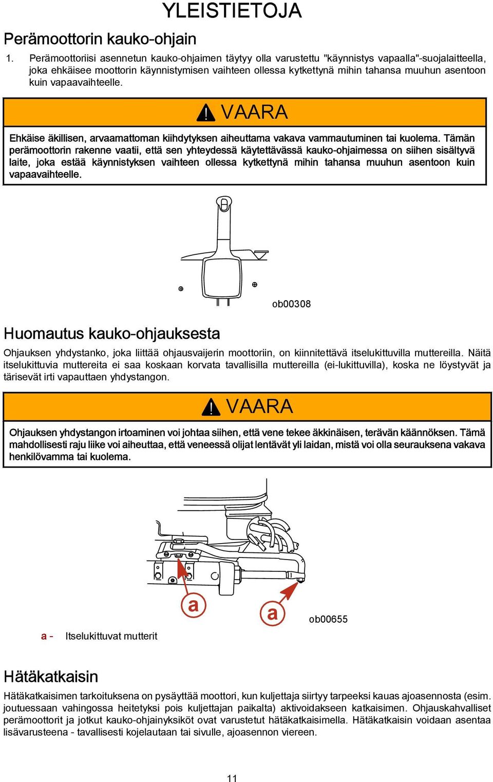 ! VAARA Ehkäise äkillisen, rvmttomn kiihdytyksen iheuttm vkv vmmutuminen ti kuolem.