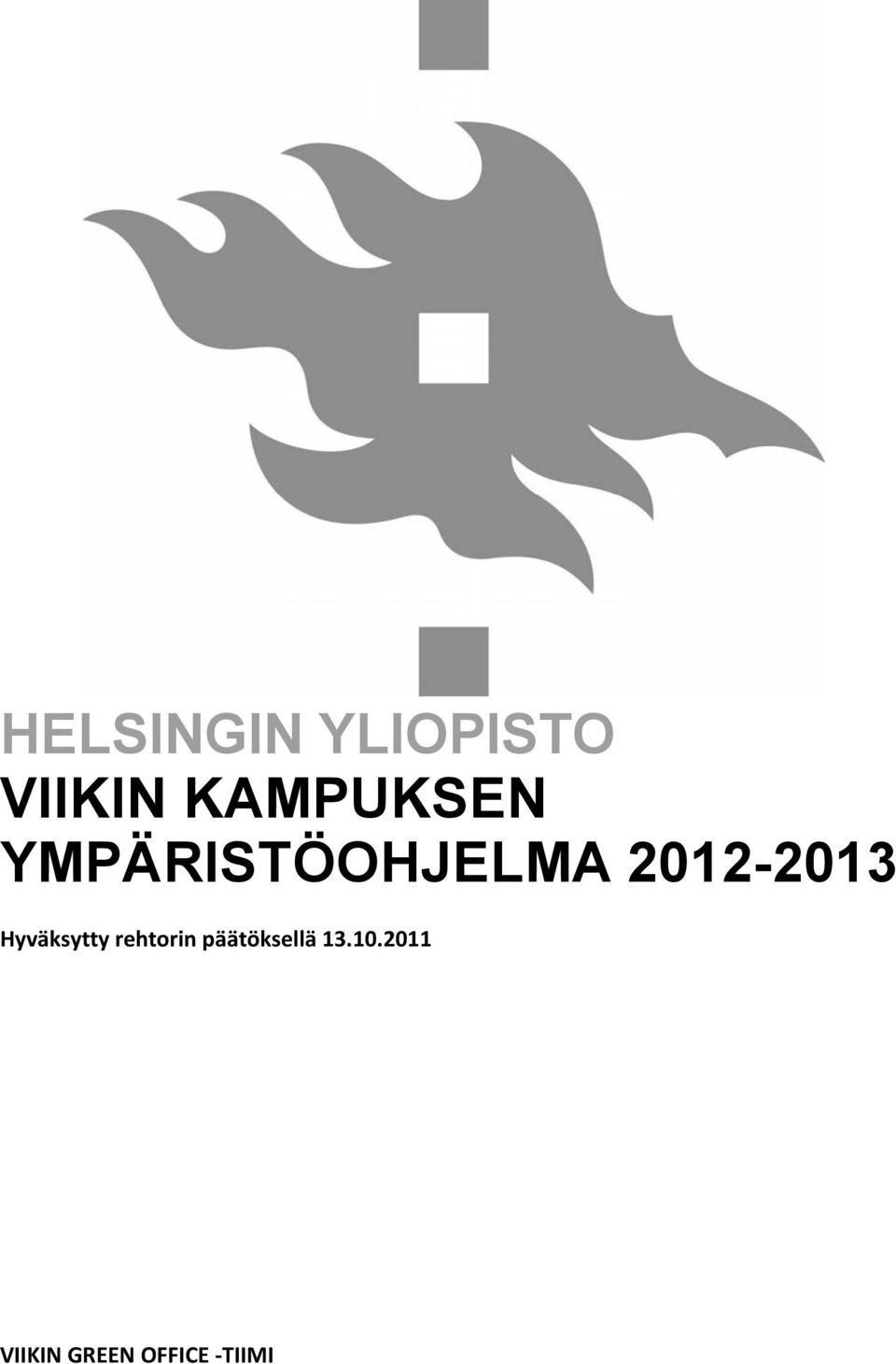 2012-2013 Hyväksytty rehtorin