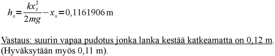 jonka lanka kestää katkeamatta