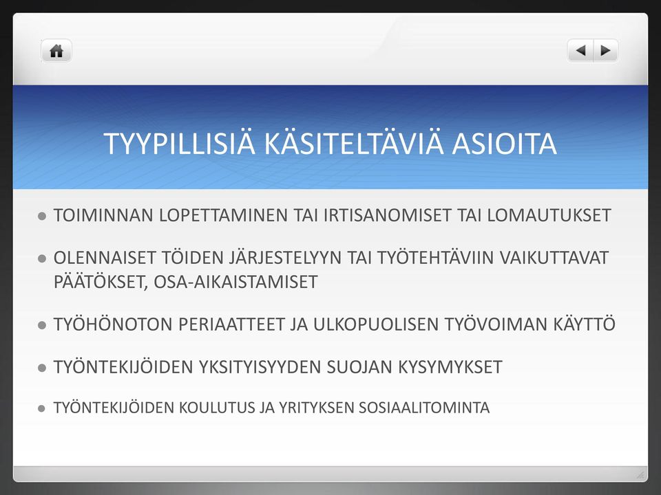 OSA-AIKAISTAMISET TYÖHÖNOTON PERIAATTEET JA ULKOPUOLISEN TYÖVOIMAN KÄYTTÖ