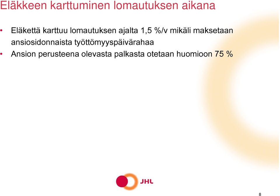 maksetaan ansiosidonnaista työttömyyspäivärahaa