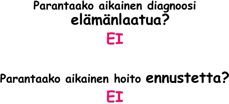 elämänlaatua?