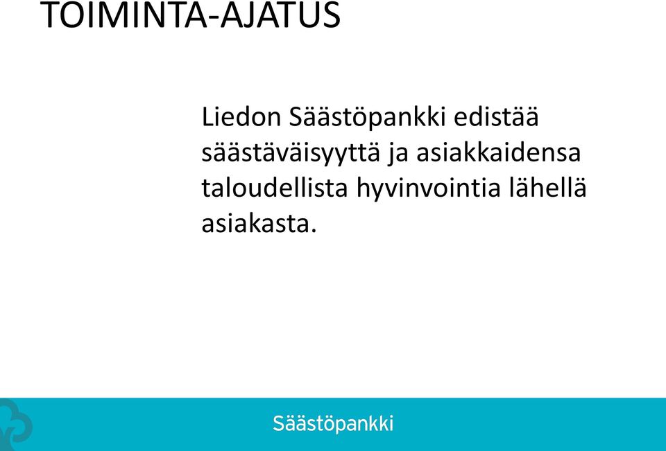 säästäväisyyttä ja