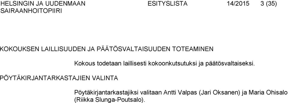 kokoonkutsutuksi ja päätösvaltai seksi.