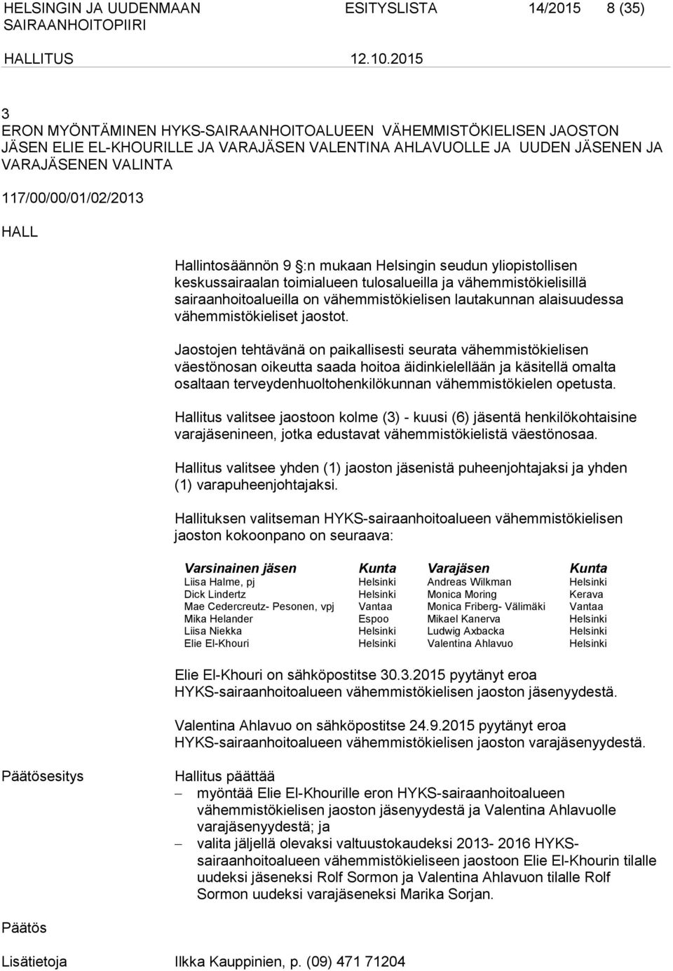 lautakunnan alaisuudessa vähemmistökieliset jaostot.