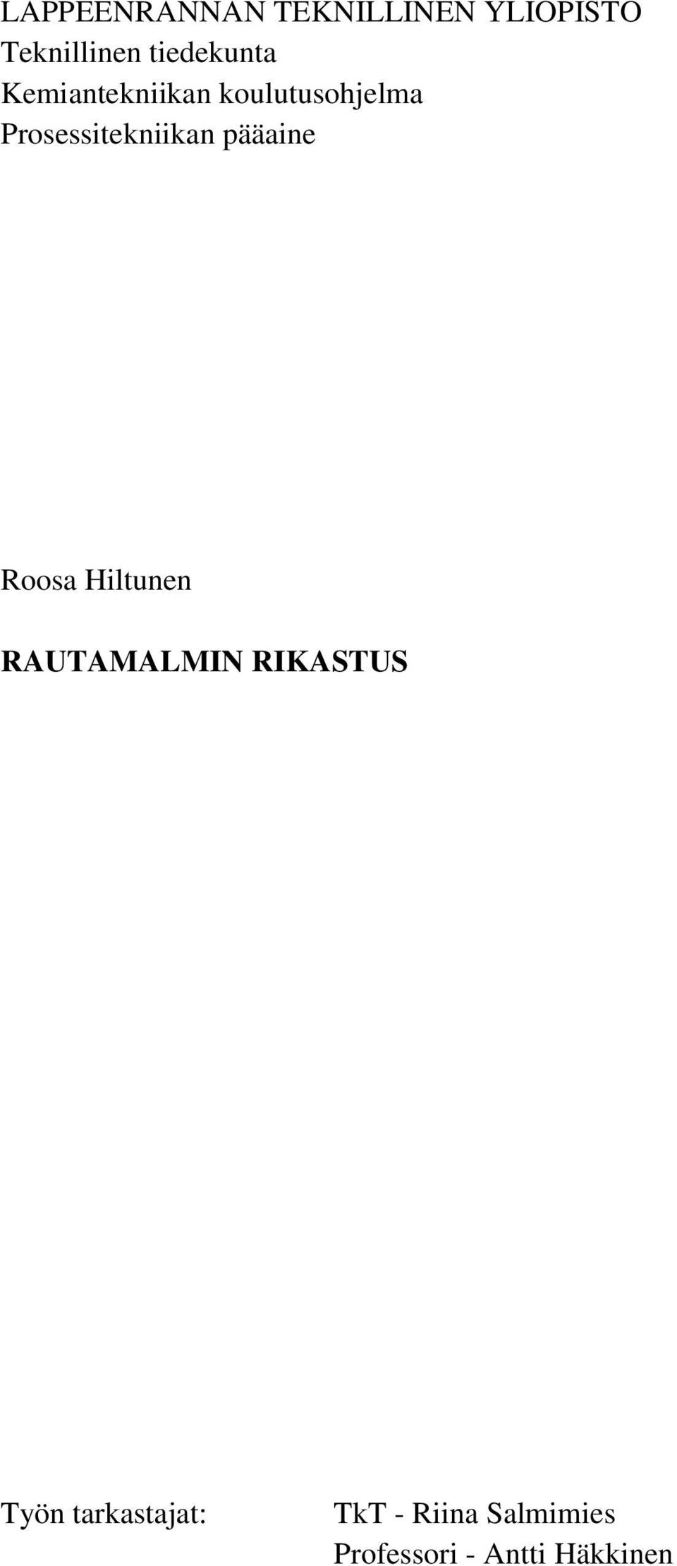 Prosessitekniikan pääaine Roosa Hiltunen RAUTAMALMIN