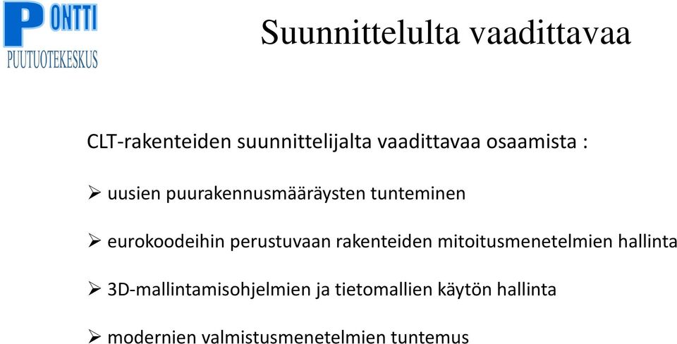 perustuvaan rakenteiden mitoitusmenetelmien hallinta
