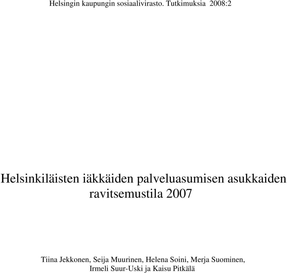 palveluasumisen asukkaiden ravitsemustila 2007 Tiina