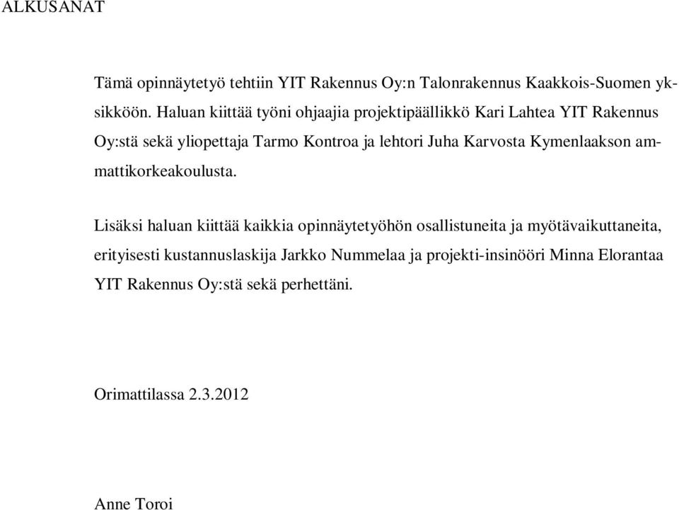 Karvosta Kymenlaakson ammattikorkeakoulusta.