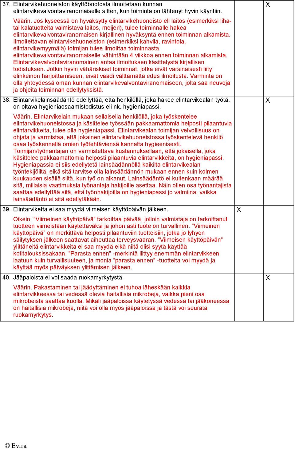 hyväksyntä ennen toiminnan alkamista.