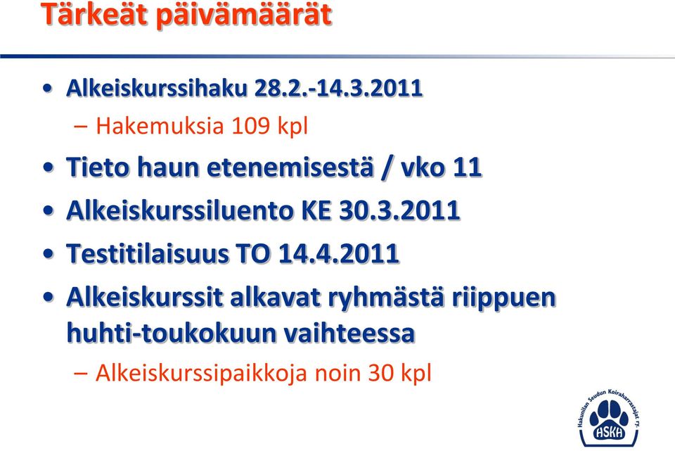 Alkeiskurssiluento KE 30.3.2011 Testitilaisuus TO 14.