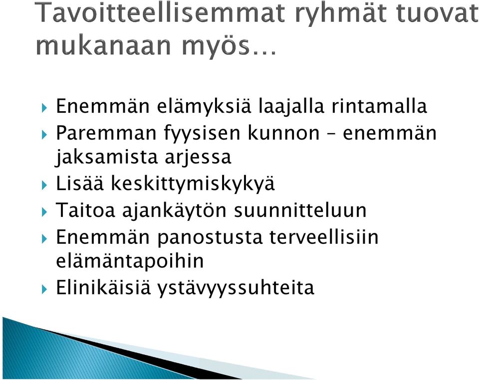 keskittymiskykyä Taitoa ajankäytön suunnitteluun