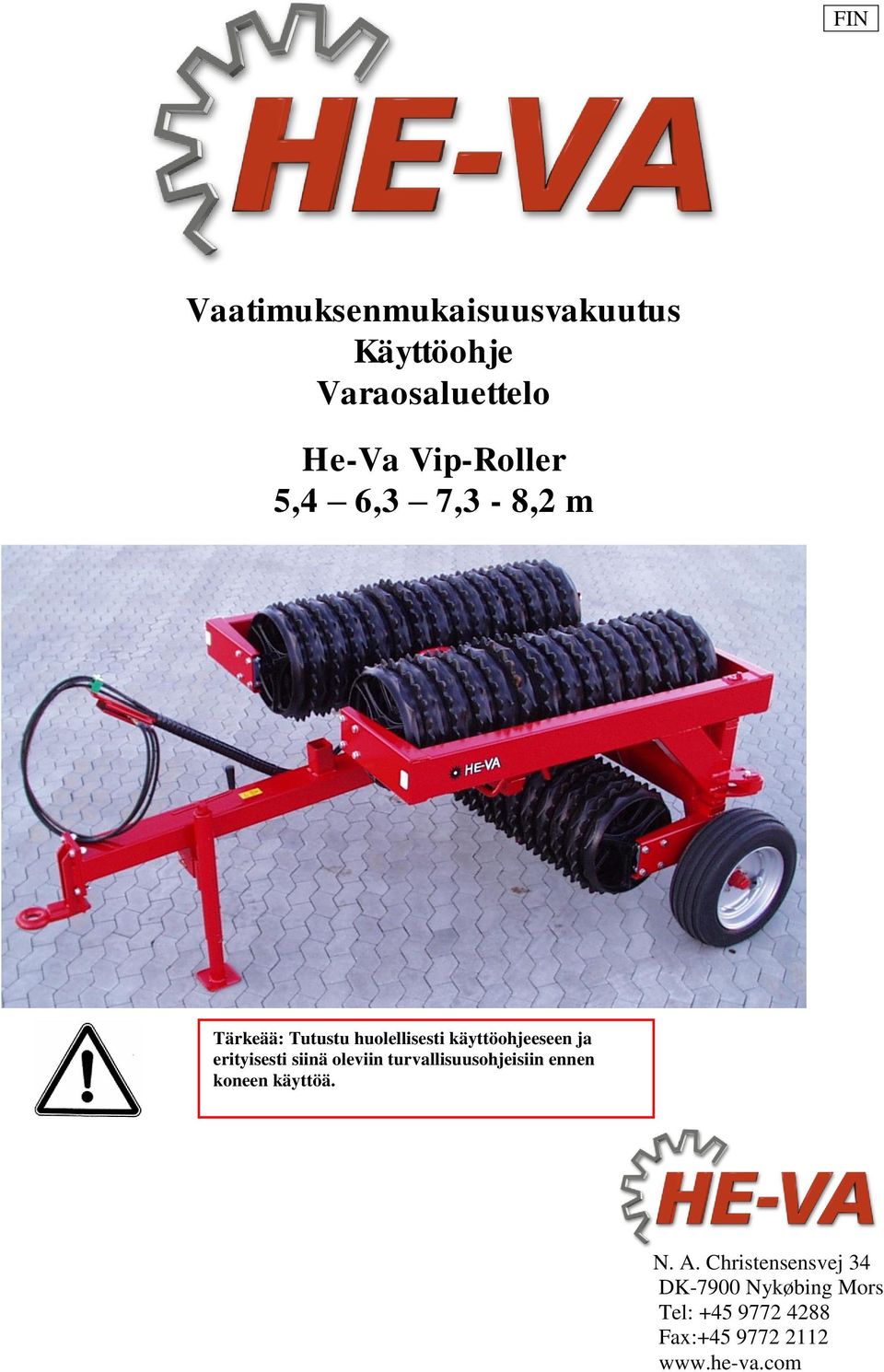 erityisesti siinä oleviin turvallisuusohjeisiin ennen koneen käyttöä. N. A.