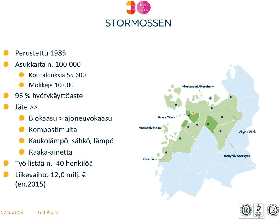 hyötykäyttöaste Jäte >> Biokaasu > ajoneuvokaasu