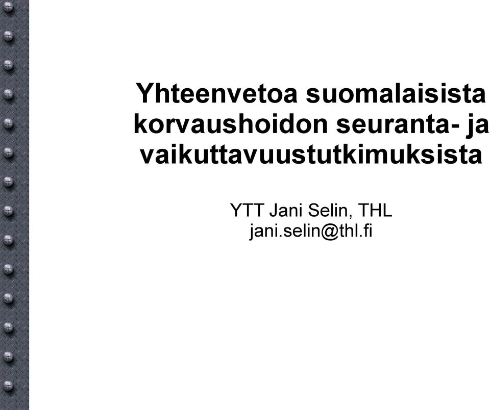 vaikuttavuustutkimuksista