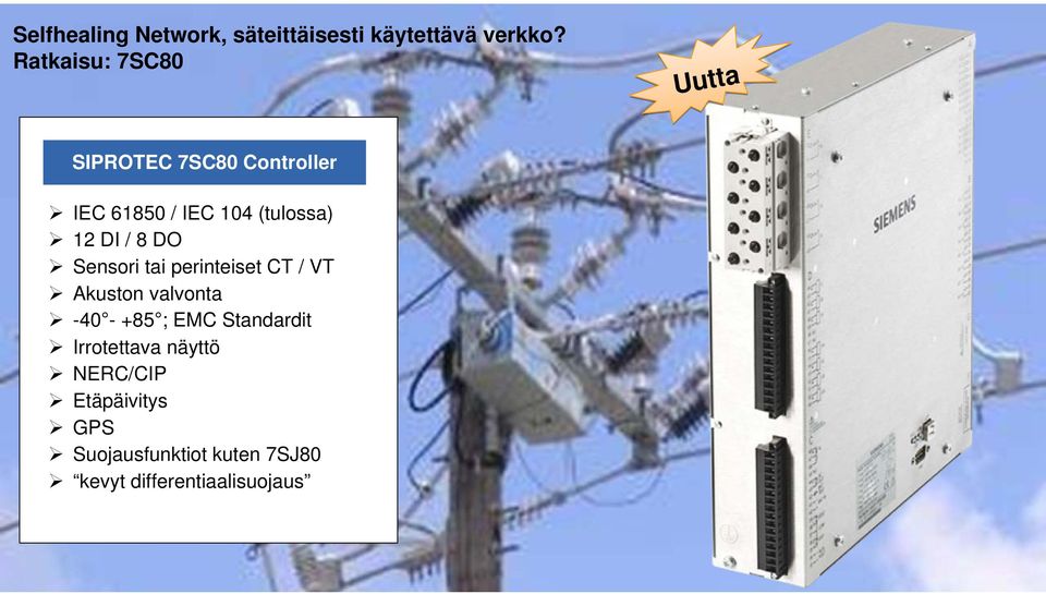 DI / 8 DO Sensori tai perinteiset CT / VT Akuston valvonta -40 - +85 ; EMC