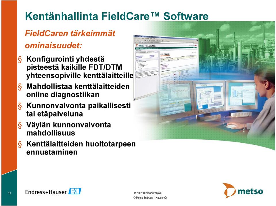 kenttälaitteiden online diagnostiikan Kunnonvalvonta paikallisesti tai etäpalveluna