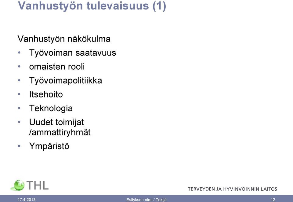 Työvoimapolitiikka Itsehoito Teknologia Uudet