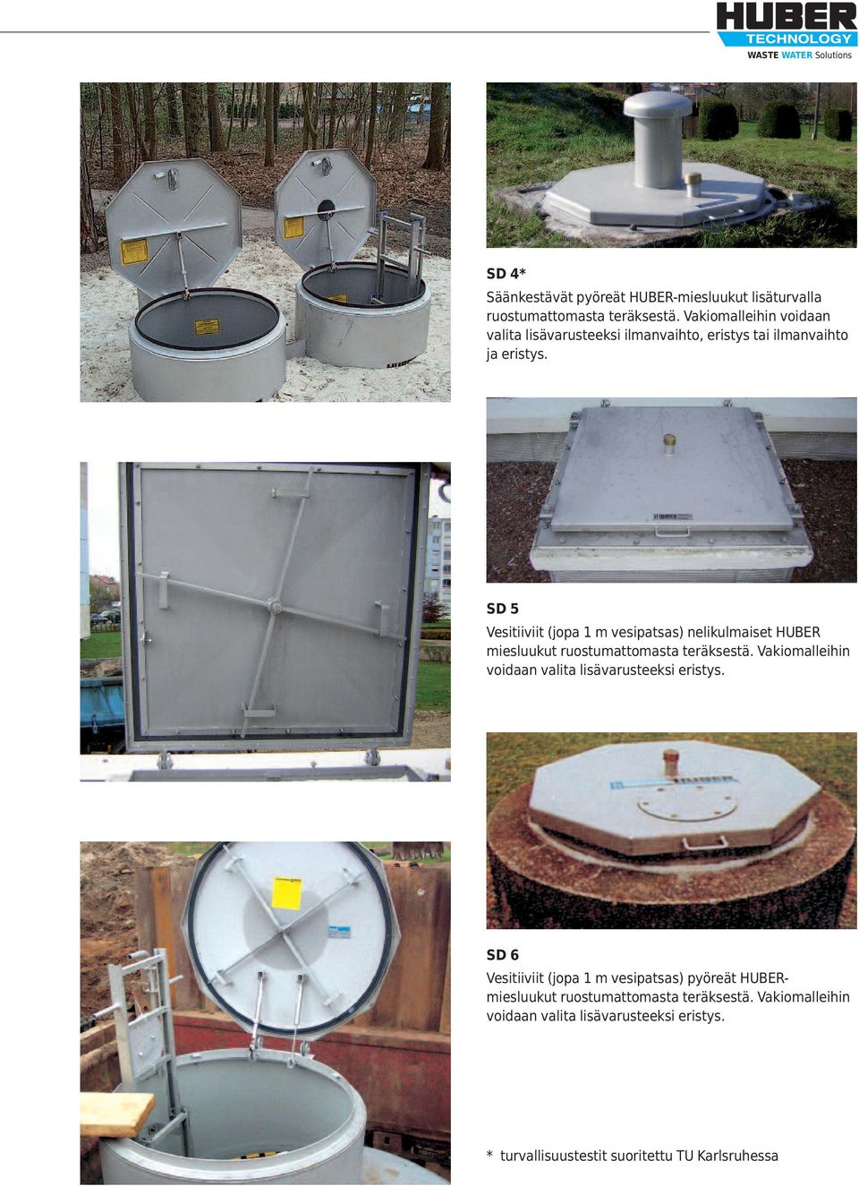 SD 5 Vesitiiviit (jopa 1 m vesipatsas) nelikulmaiset HUBER miesluukut ruostumattomasta teräksestä.