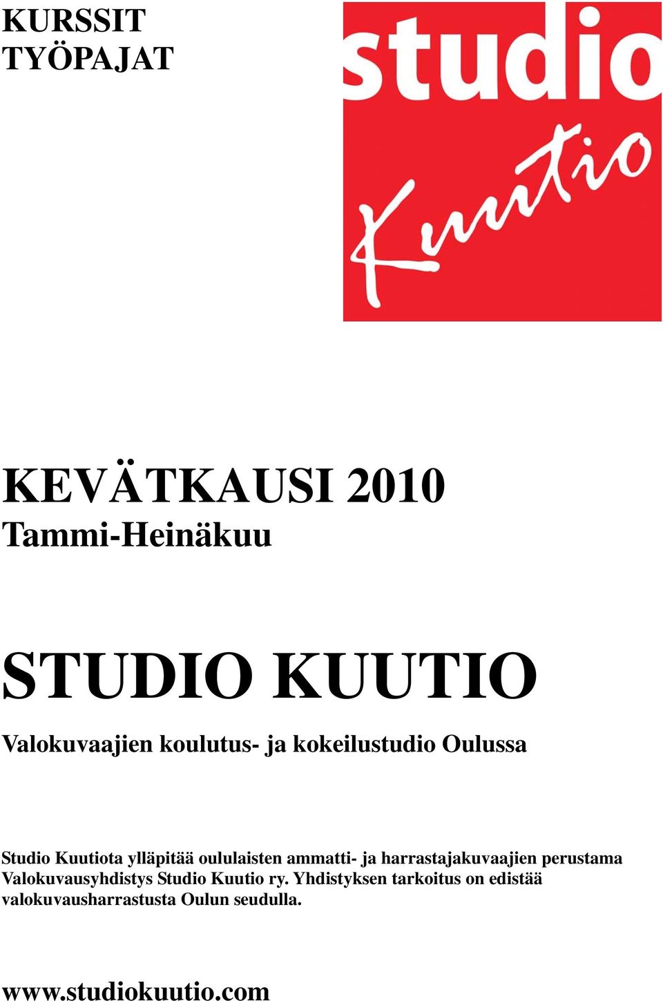 ammatti- ja harrastajakuvaajien perustama Valokuvausyhdistys Studio Kuutio ry.