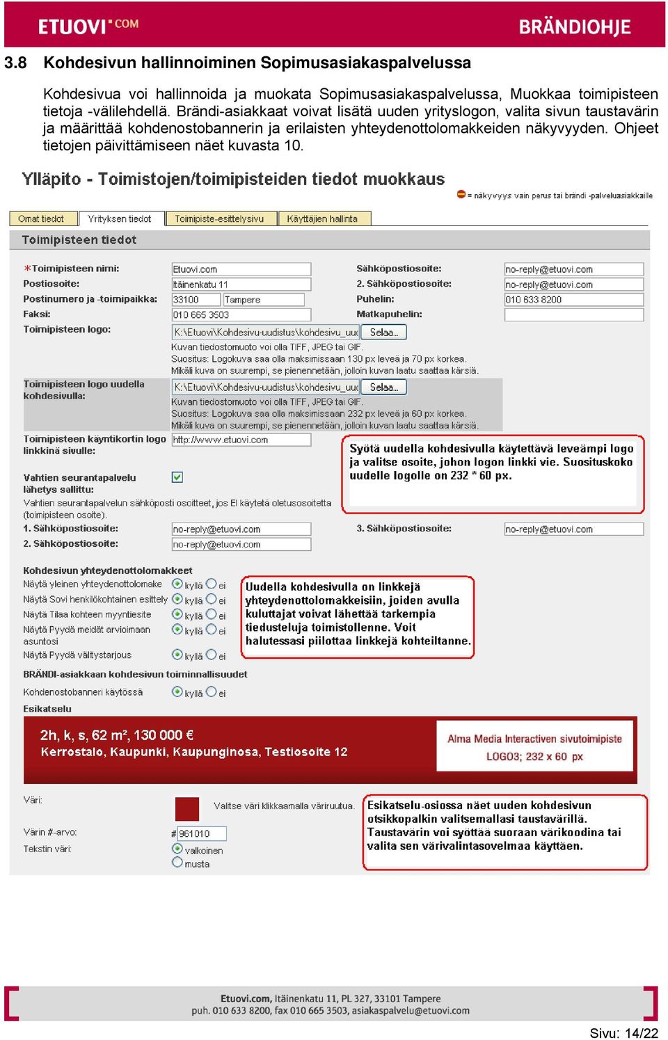 Brändi-asiakkaat voivat lisätä uuden yrityslogon, valita sivun taustavärin ja määrittää