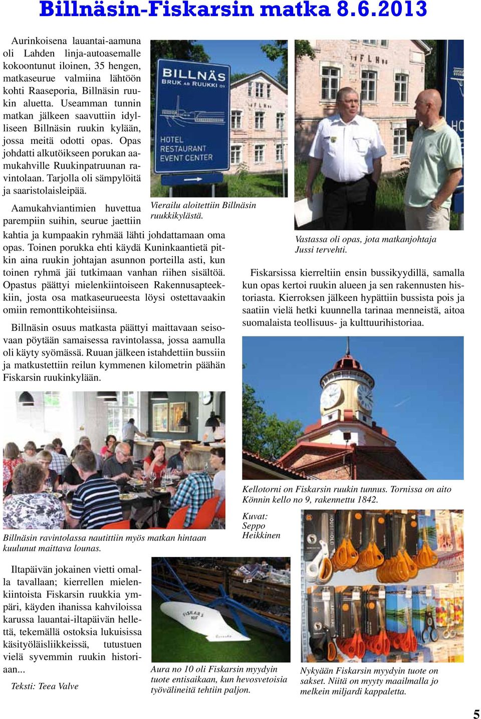 9 kappaletta suihin