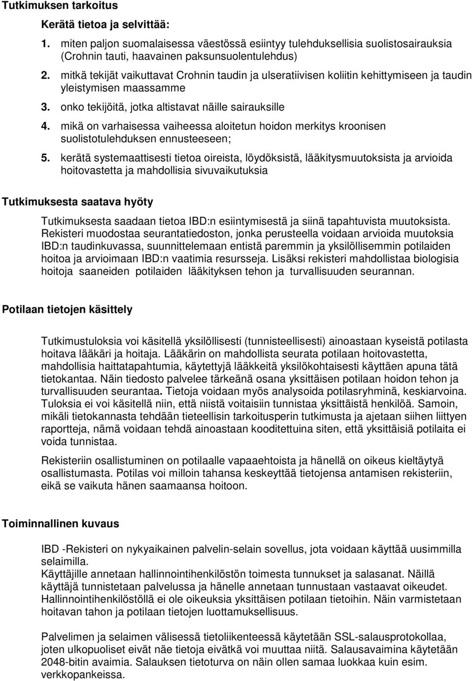 mikä on varhaisessa vaiheessa aloitetun hoidon merkitys kroonisen suolistotulehduksen ennusteeseen; 5.