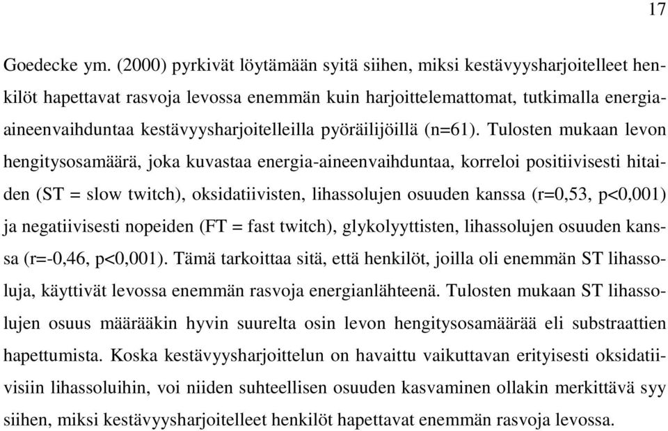 pyöräilijöillä (n=61).