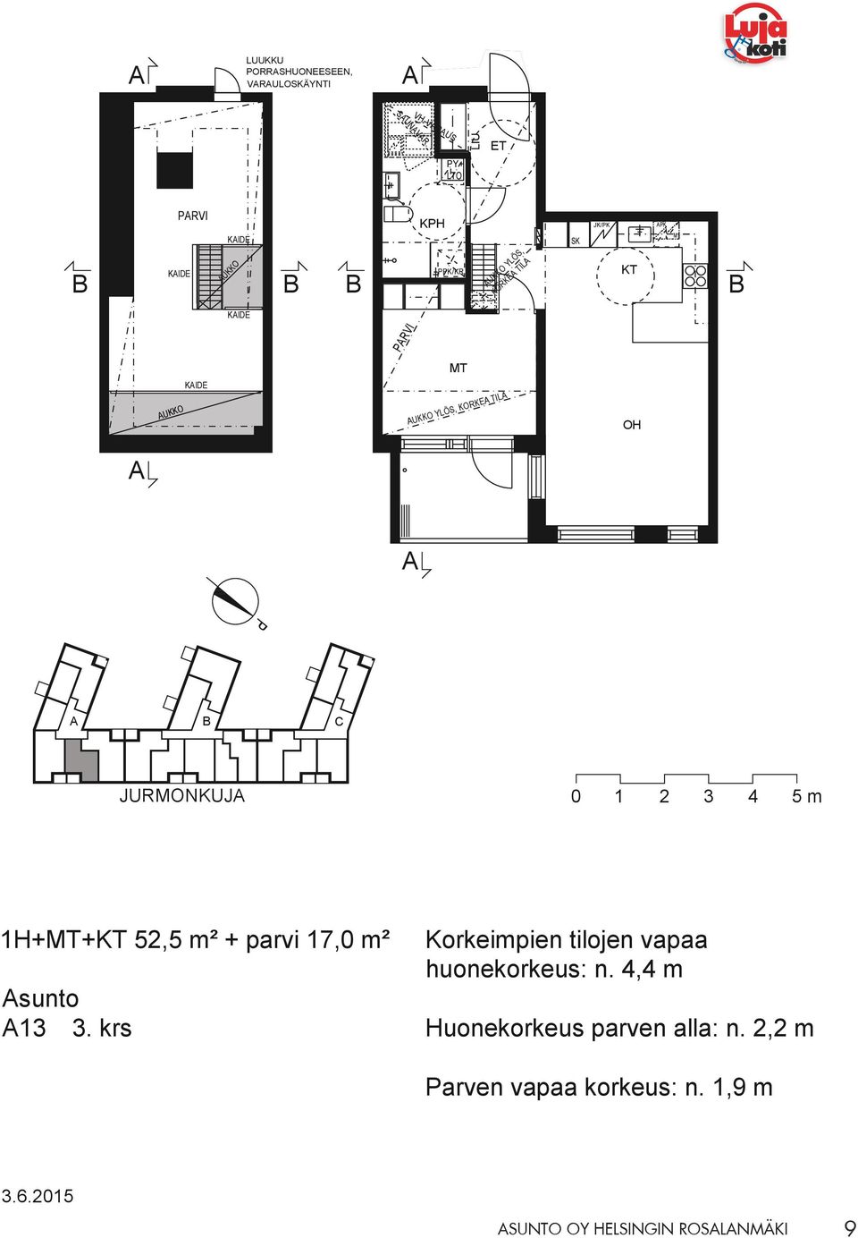 YLÖS, KORKE TIL JURONKUJ 1H+T+ 52,5 m² + parvi 17,0 m² sunto 13 3.