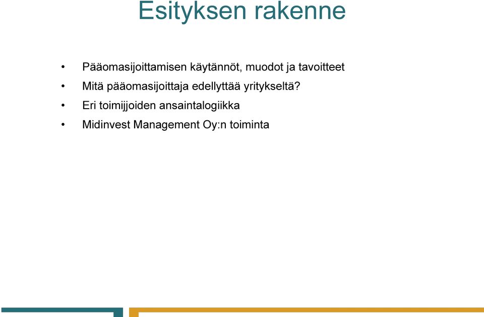 pääomasijoittaja edellyttää yritykseltä?