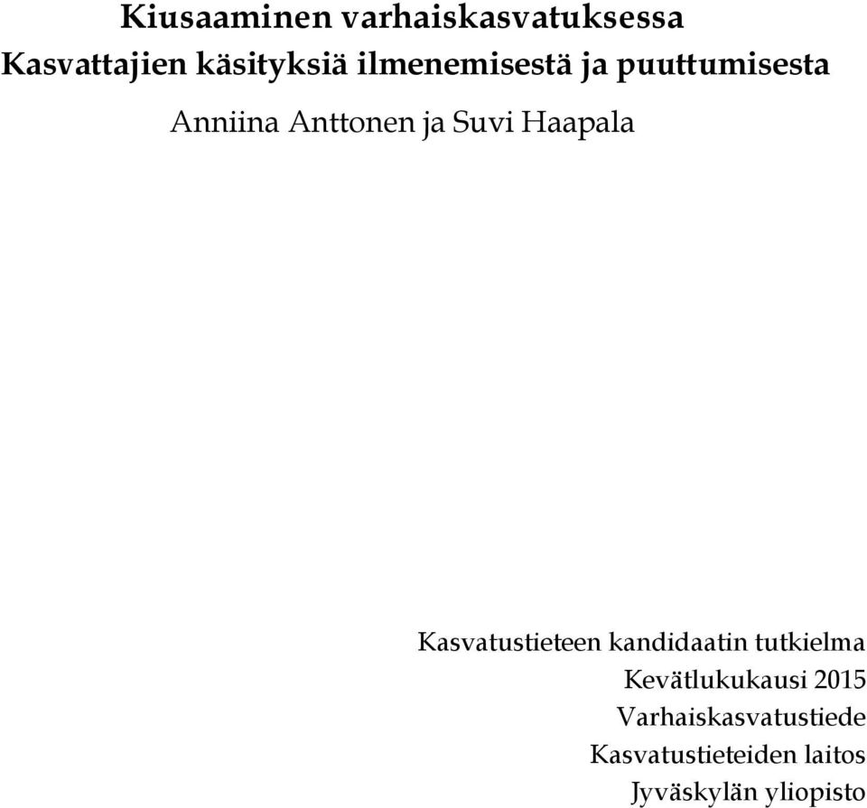 Haapala Kasvatustieteen kandidaatin tutkielma Kevätlukukausi