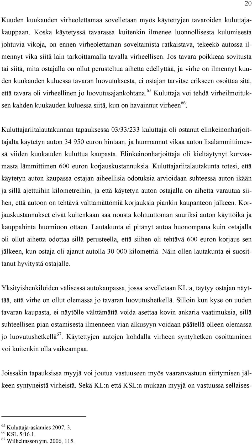tavalla virheellisen.