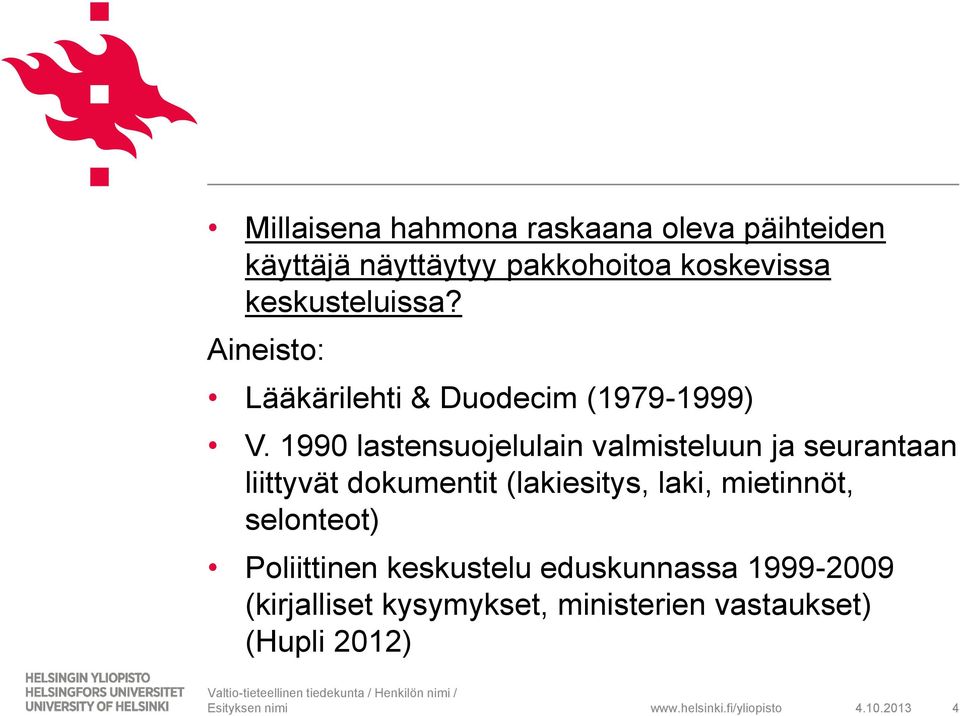 1990 lastensuojelulain valmisteluun ja seurantaan liittyvät dokumentit (lakiesitys, laki,