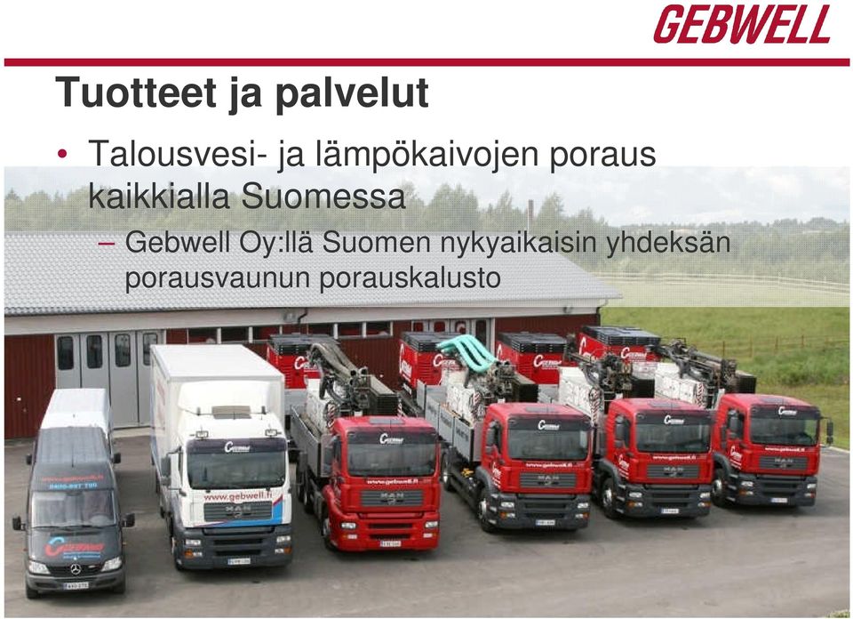 Suomessa Gebwell Oy:llä Suomen