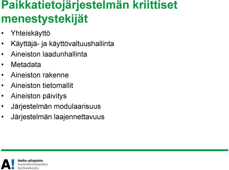 laadunhallinta Metadata Aineiston rakenne Aineiston