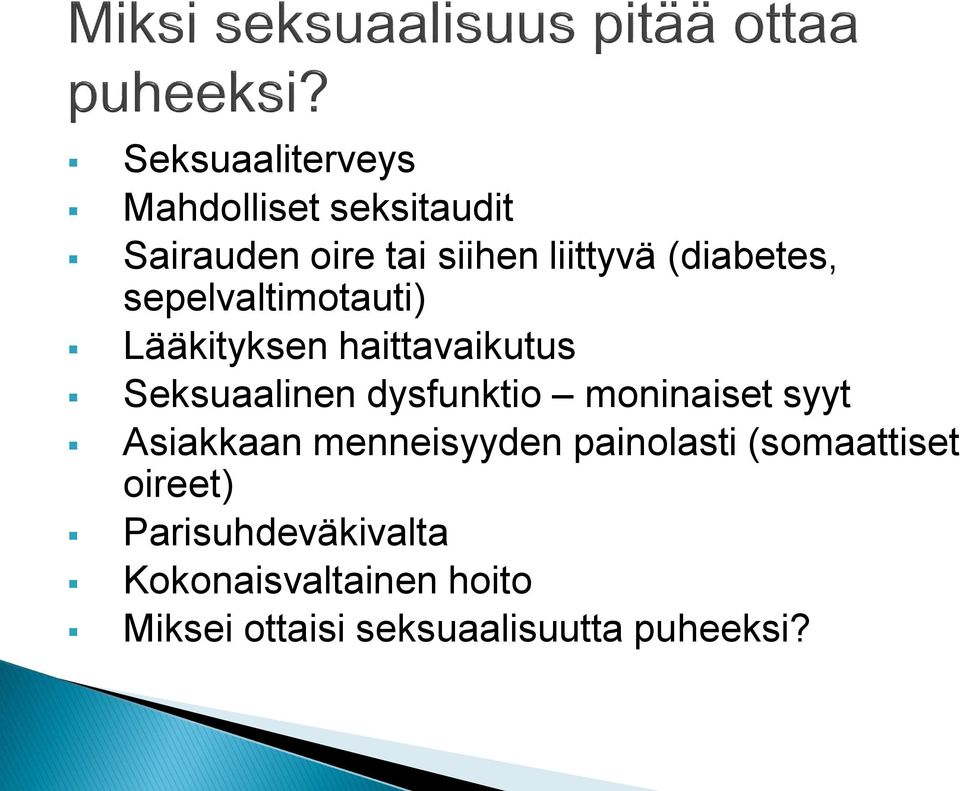 dysfunktio moninaiset syyt Asiakkaan menneisyyden painolasti (somaattiset