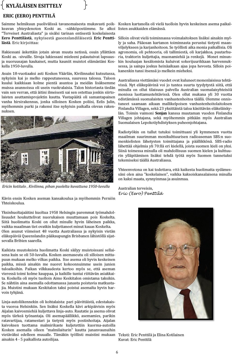 Eric kirjoittää: Häkiessäni ä skettä in jotäin äivän muutä netissä, osuin yllä ttä en Koski äs. -sivuille.