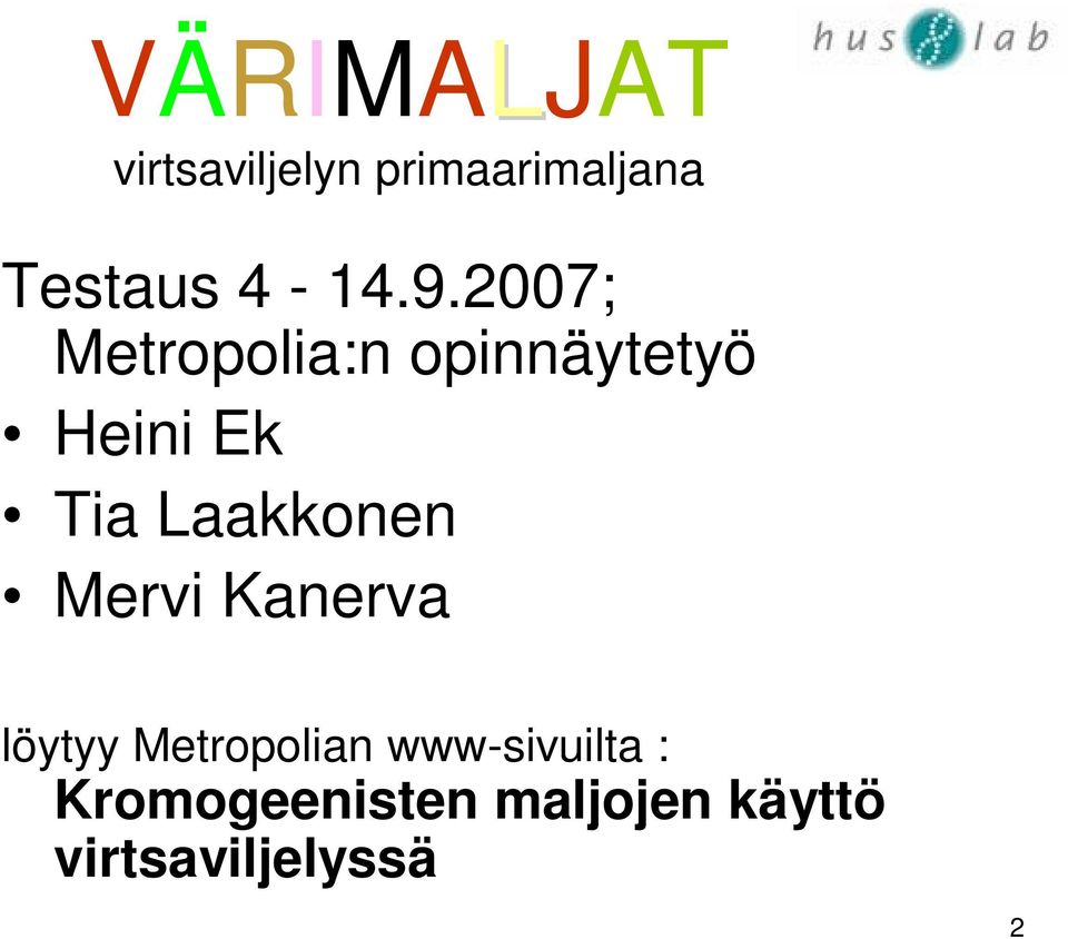 2007; Metropolia:n opinnäytetyö Heini Ek Tia