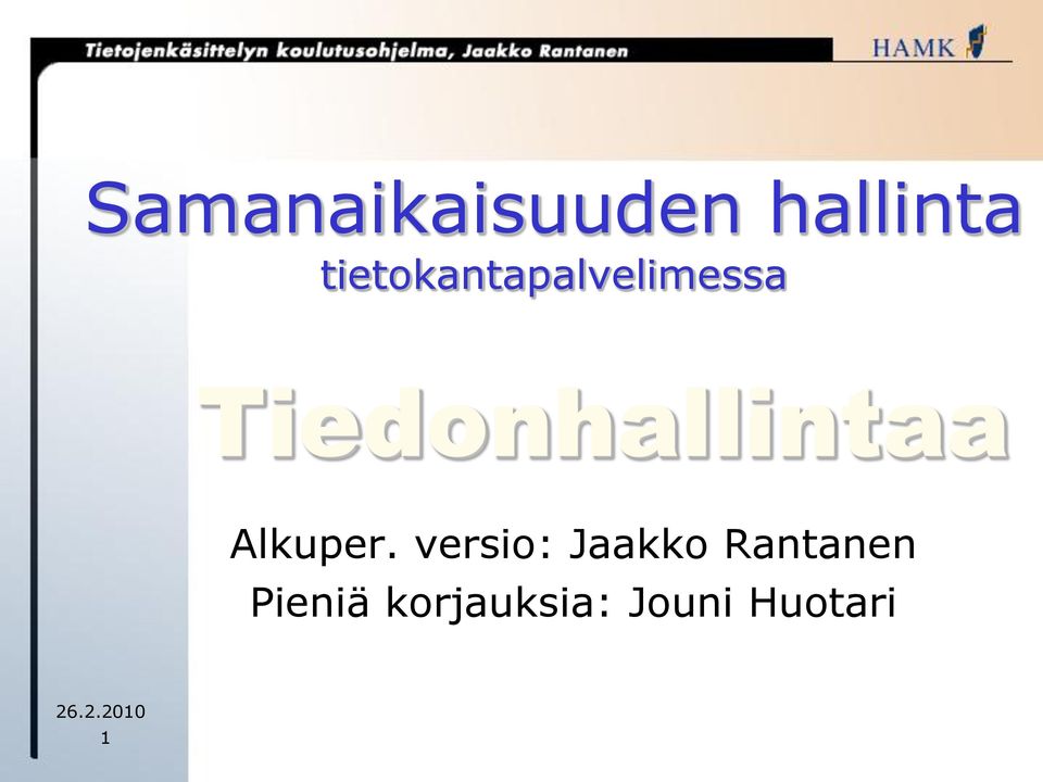 Tiedonhallintaa Alkuper.