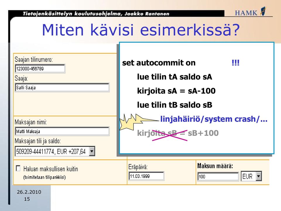 !! lue tilin ta saldo sa kirjoita sa =