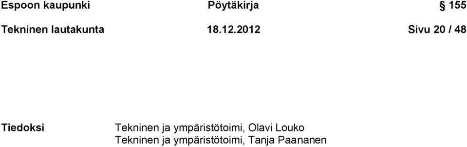 2012 Sivu 20 / 48 Tiedoksi Tekninen ja