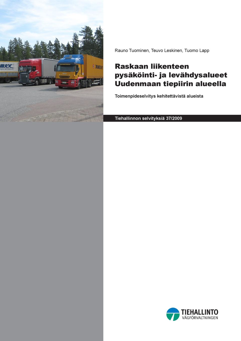 Uudenmaan tiepiirin alueella Toimenpideselvitys
