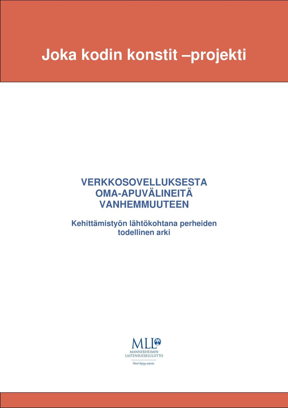 OMA-APUVÄLIEITÄ VAHEMMUUTEE